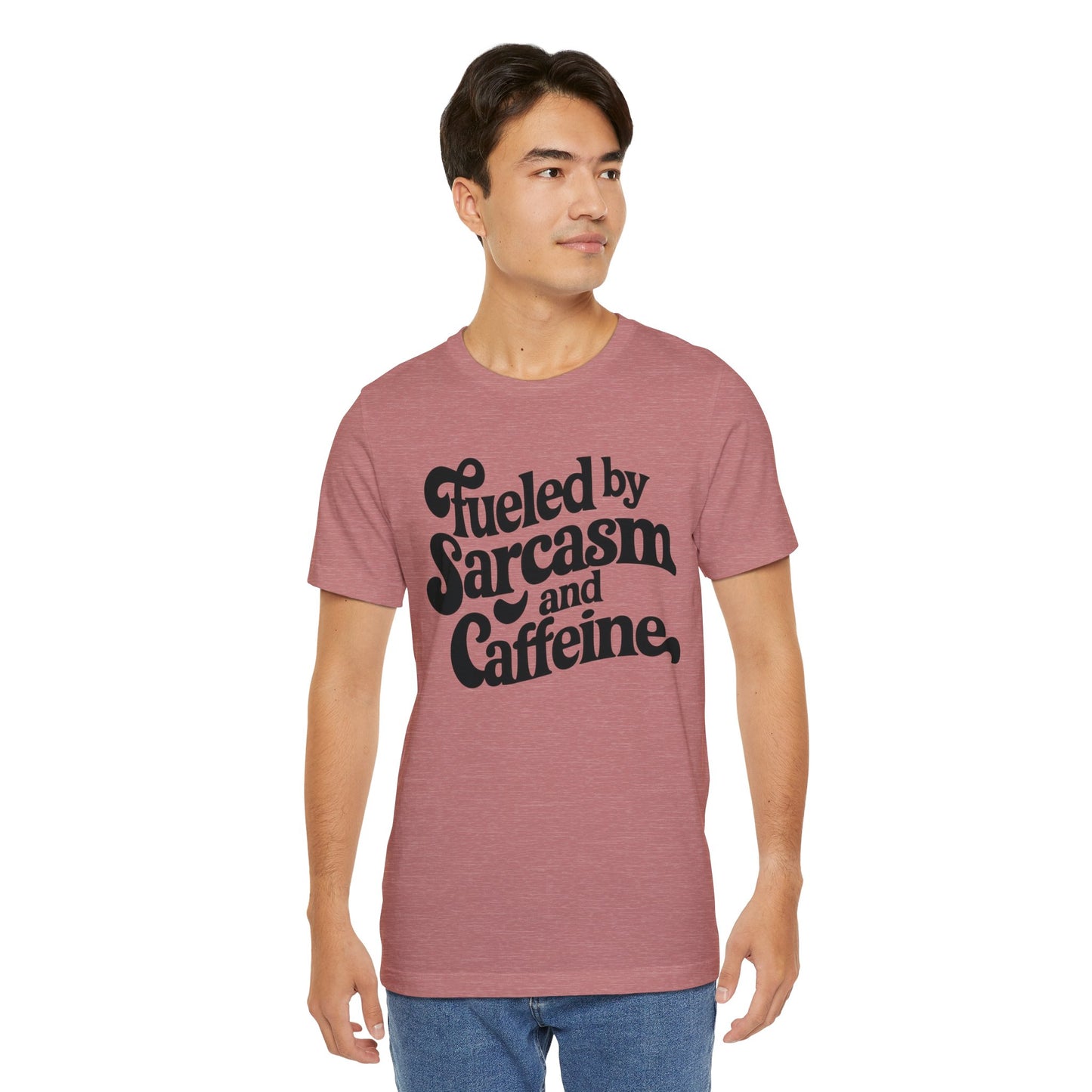 fueled by sarcasm and caffeine t-shirt