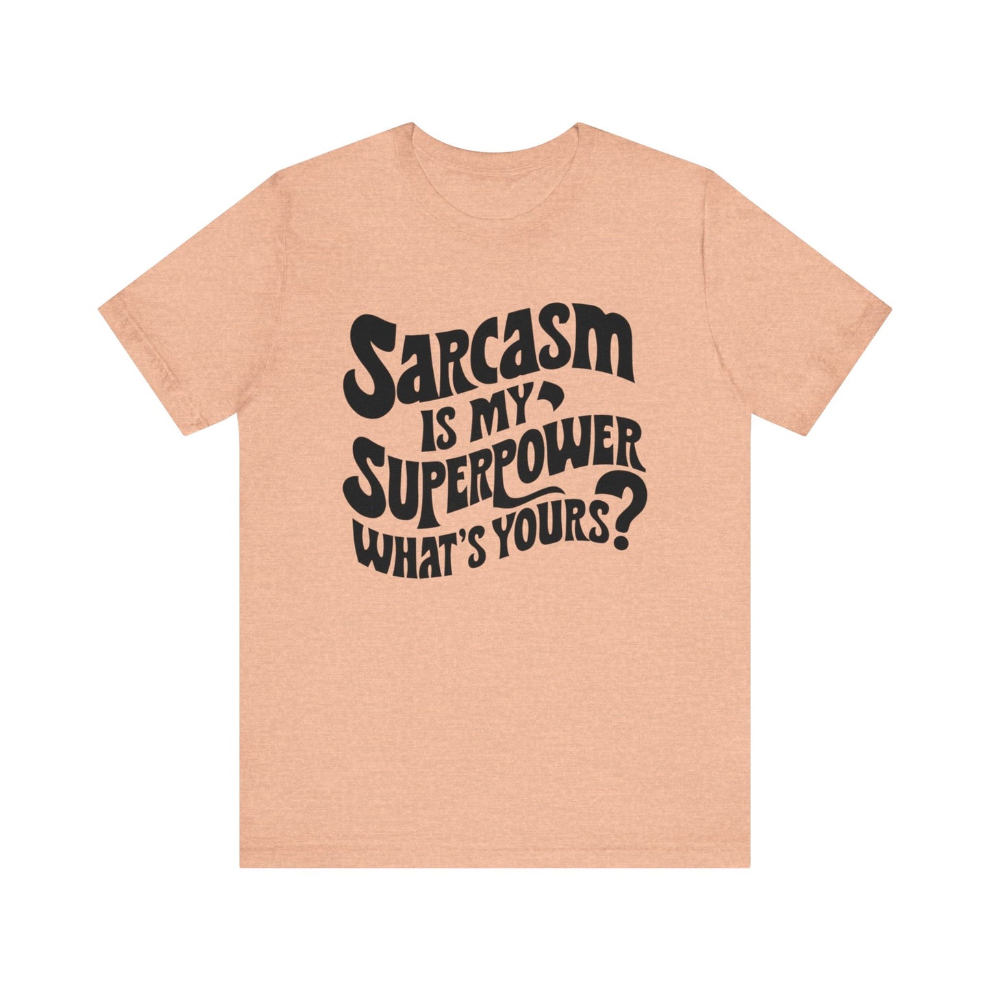 unisex sarcasm regular t-shirt