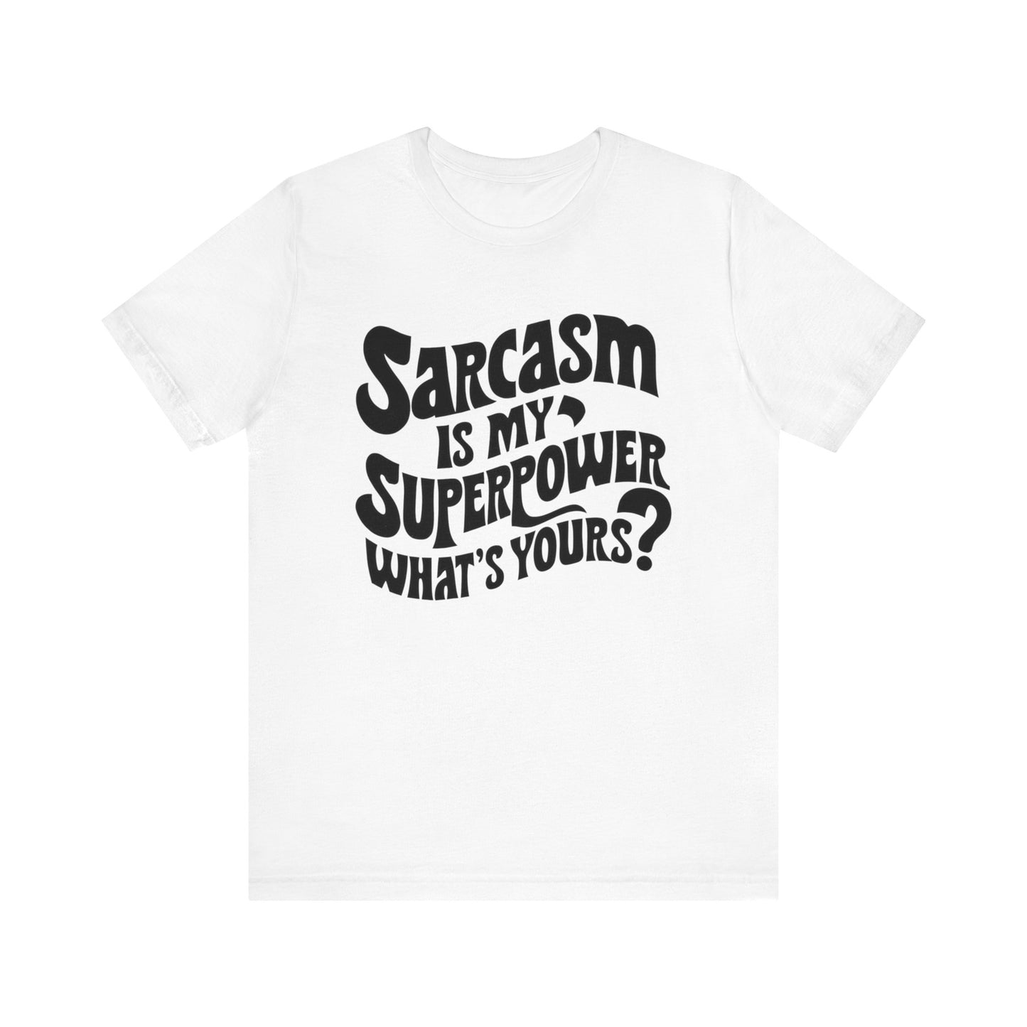 unisex sarcasm regular t-shirt