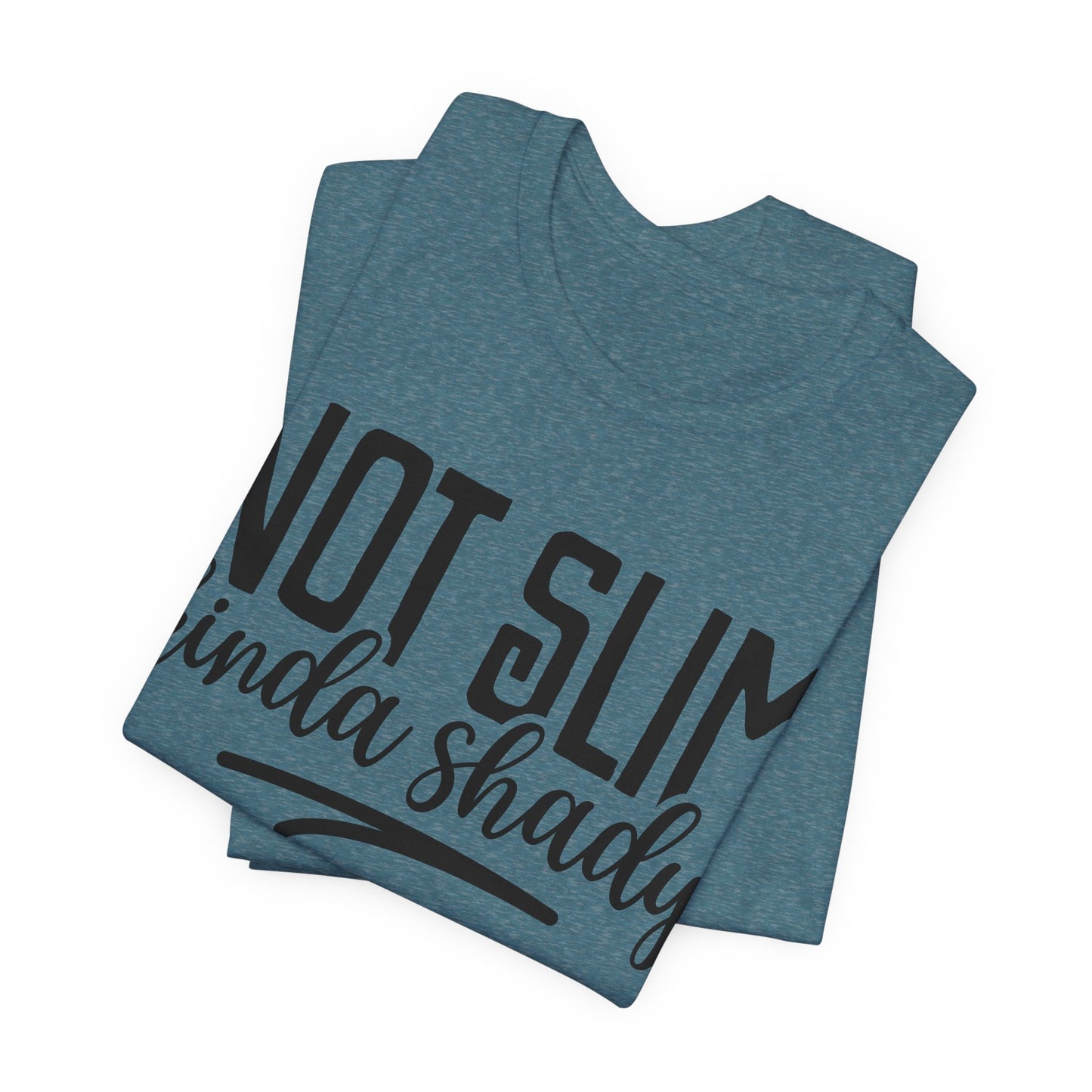 not slim kinda shady t-shirt