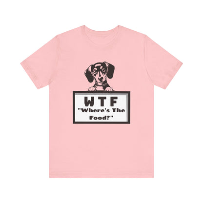 Puppy Where is the Food Short Sleeve Unisex Tee