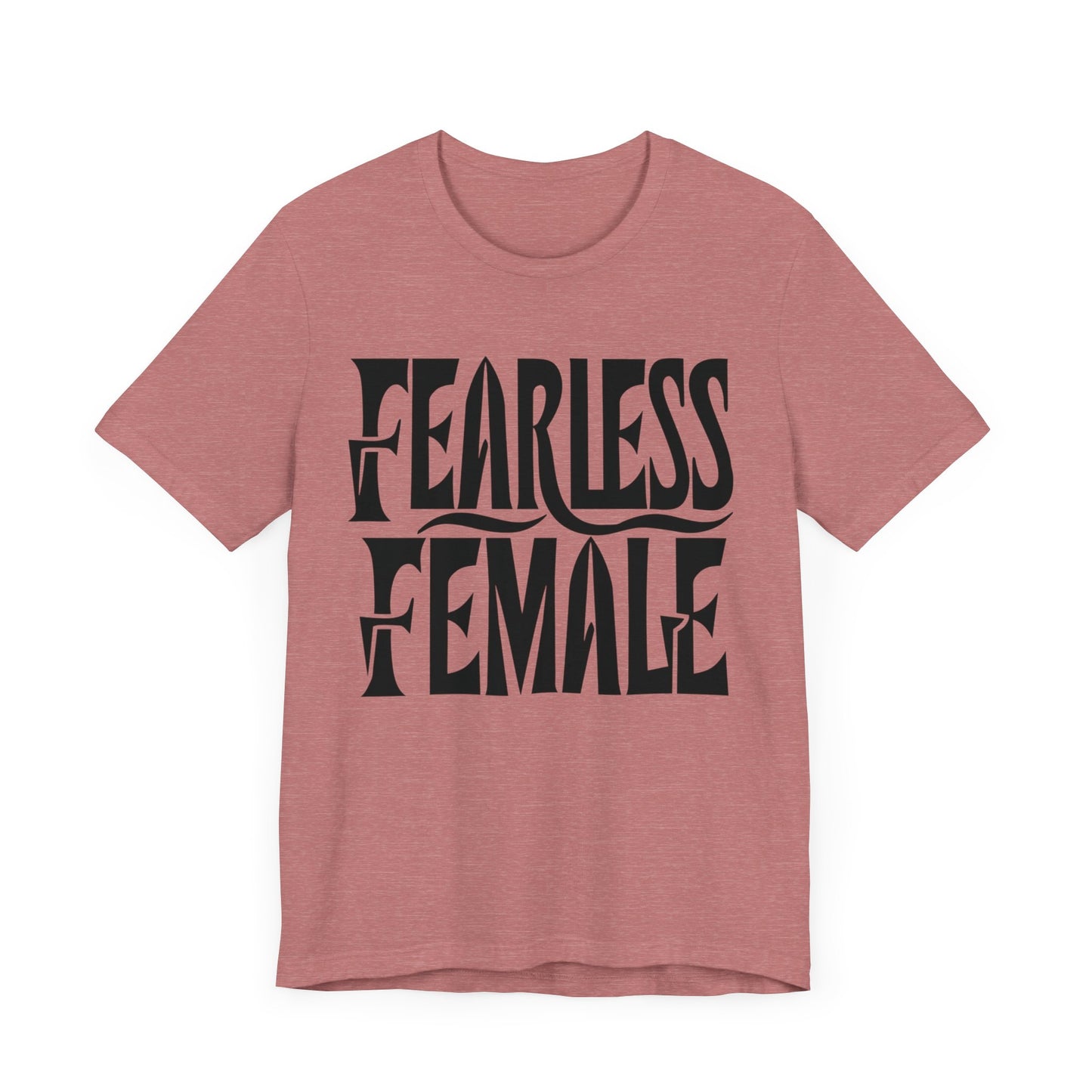 fearless female t-shirt