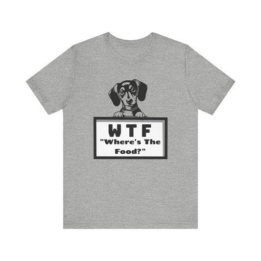 Puppy Where is the Food Short Sleeve Unisex Tee