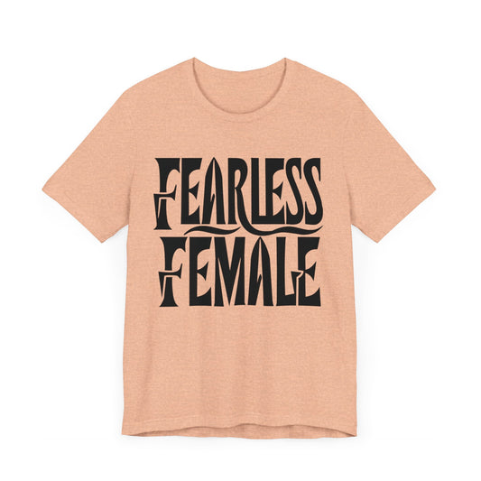 Fearless Female T-Shirt