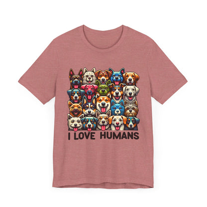 I Love Humans Unisex Jersey Short Sleeve Tee