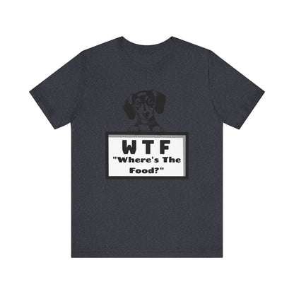 Puppy Where is the Food Short Sleeve Unisex Tee