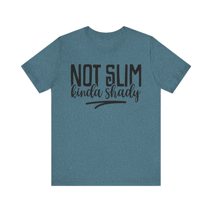 Not Slim Kinda Shady T-Shirt