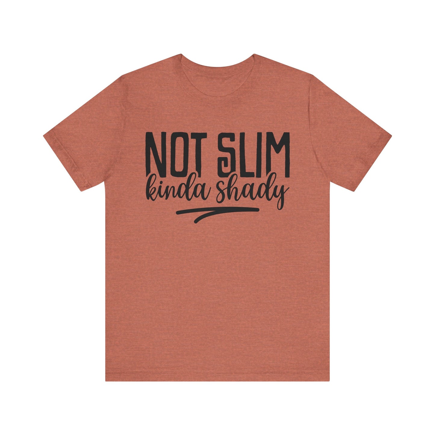 not slim kinda shady t-shirt