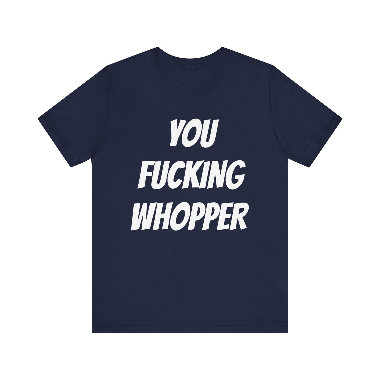 you fucking whopper jersey short sleeve tee