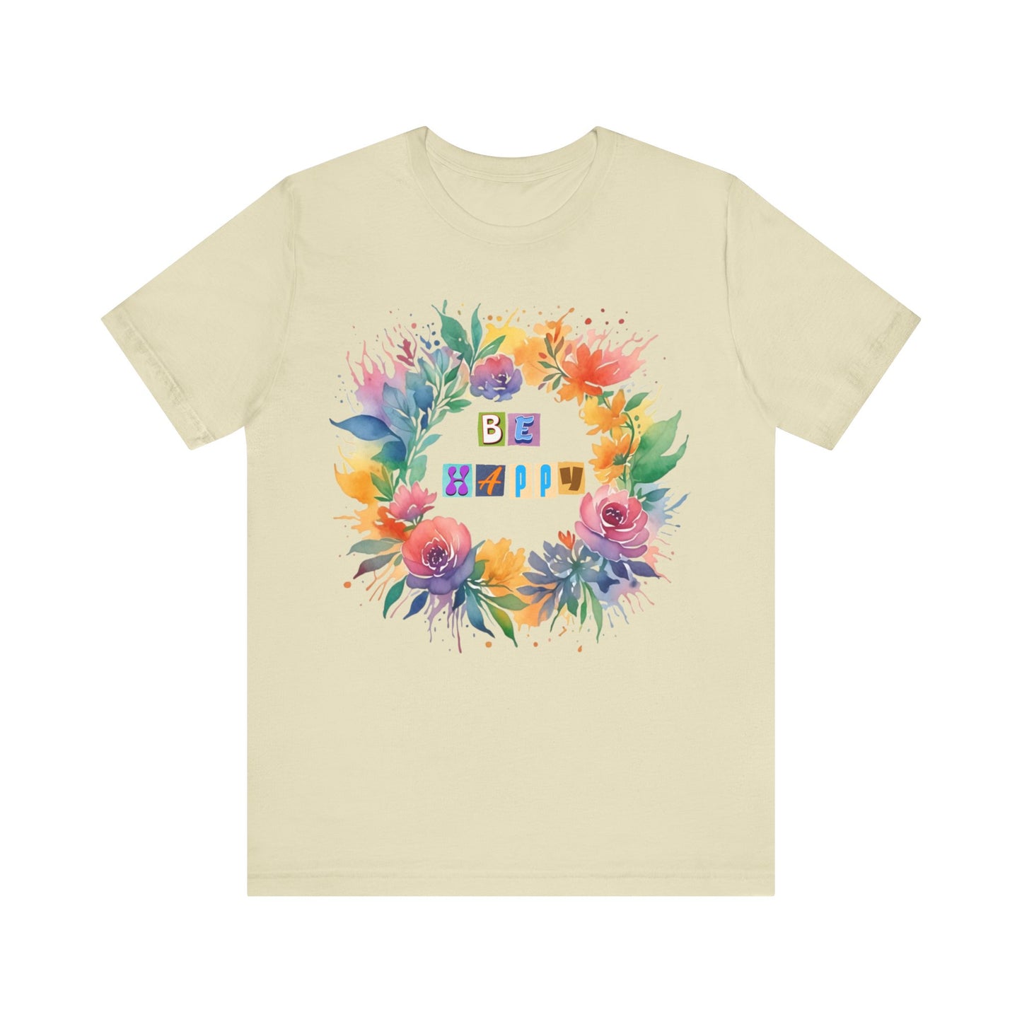 be happy colorful flowers t-shirt