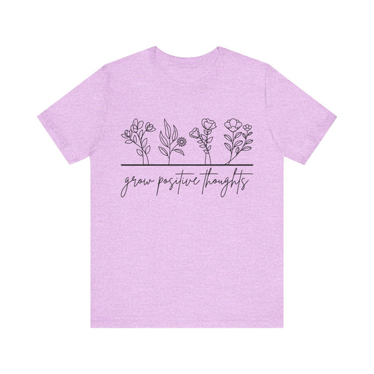 Grow Positive Thoughts T-Shirt