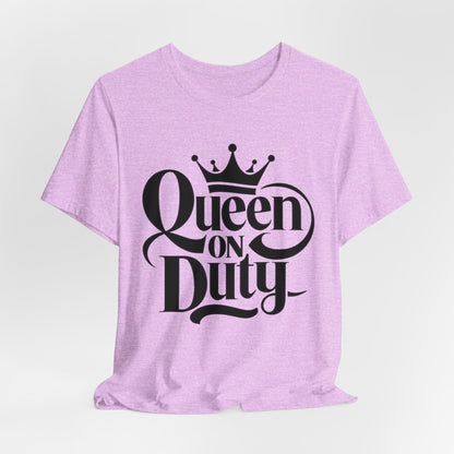 Queen On Duty T-Shirt