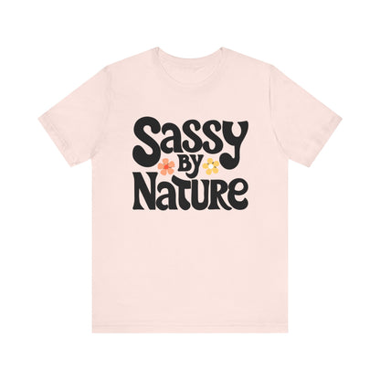 Sassy By Nature T-Shirt