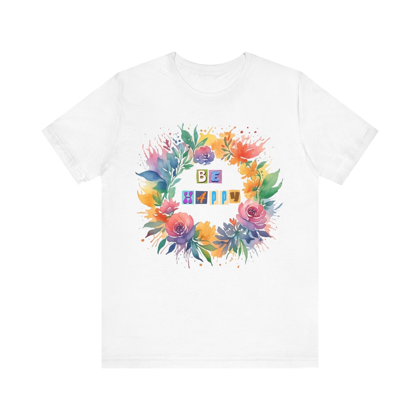 be happy colorful flowers t-shirt