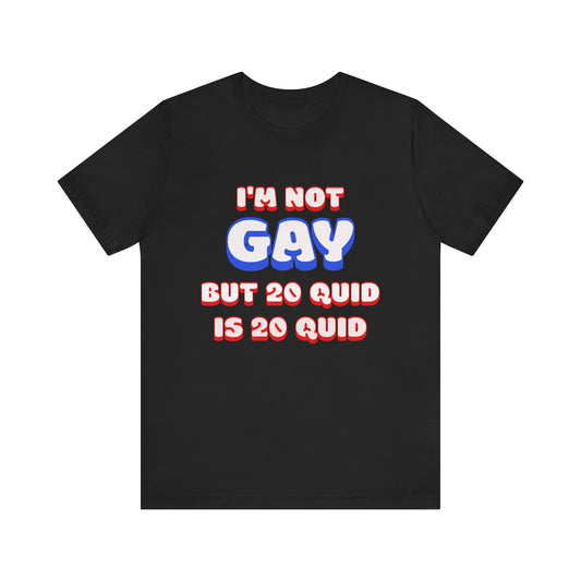 I'm Not Gay Jersey Short Sleeve Tee