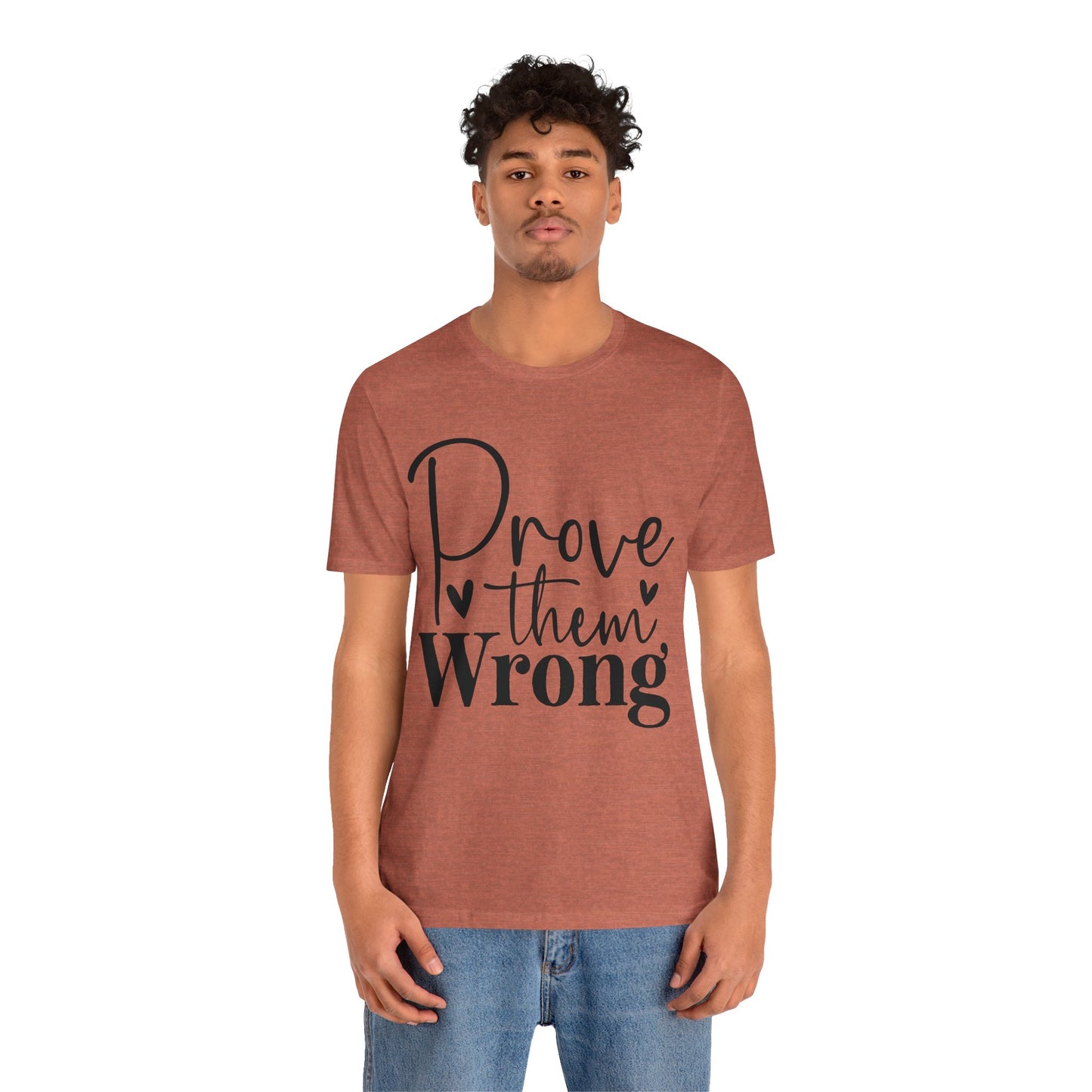 prove them wrong t-shirt