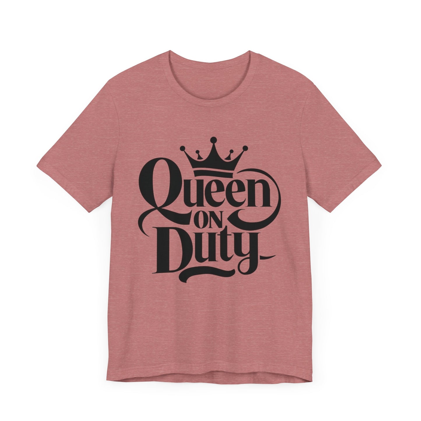 queen on duty t-shirt