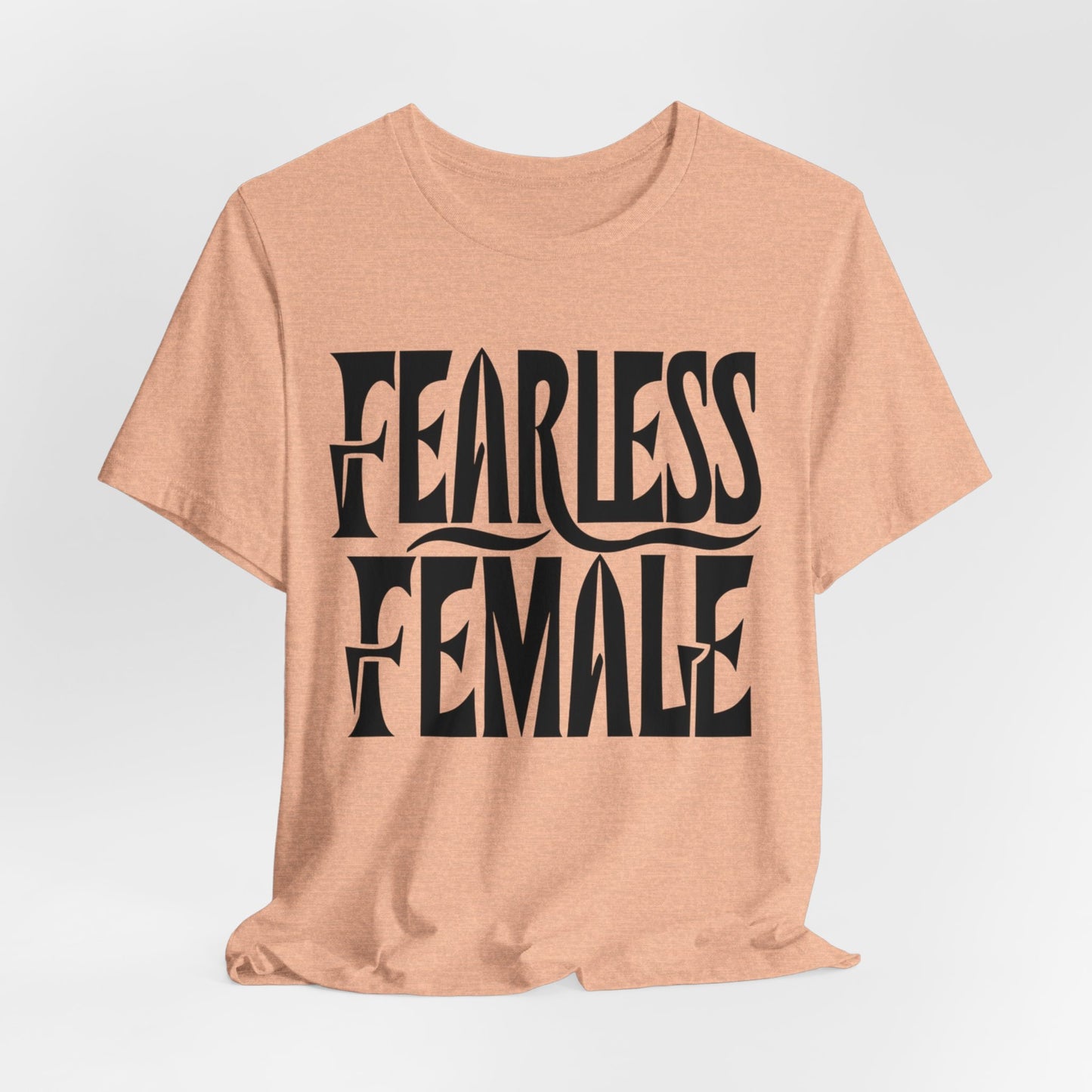 fearless female t-shirt