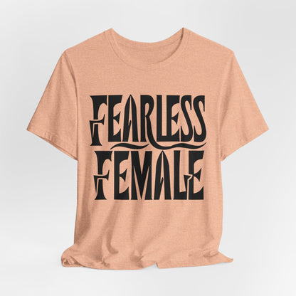 Fearless Female T-Shirt