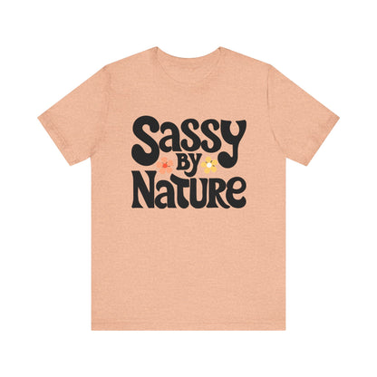 Sassy By Nature T-Shirt