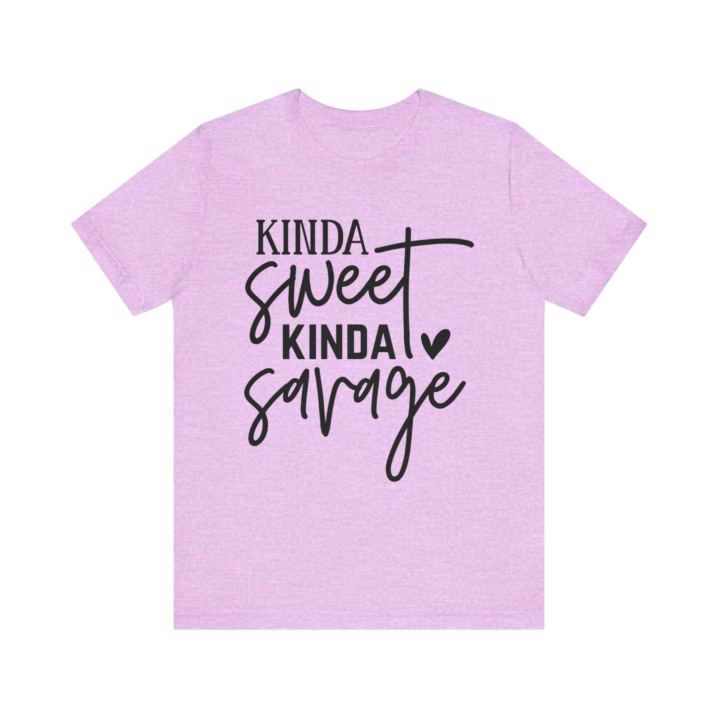 kinda sweet savage t-shirt