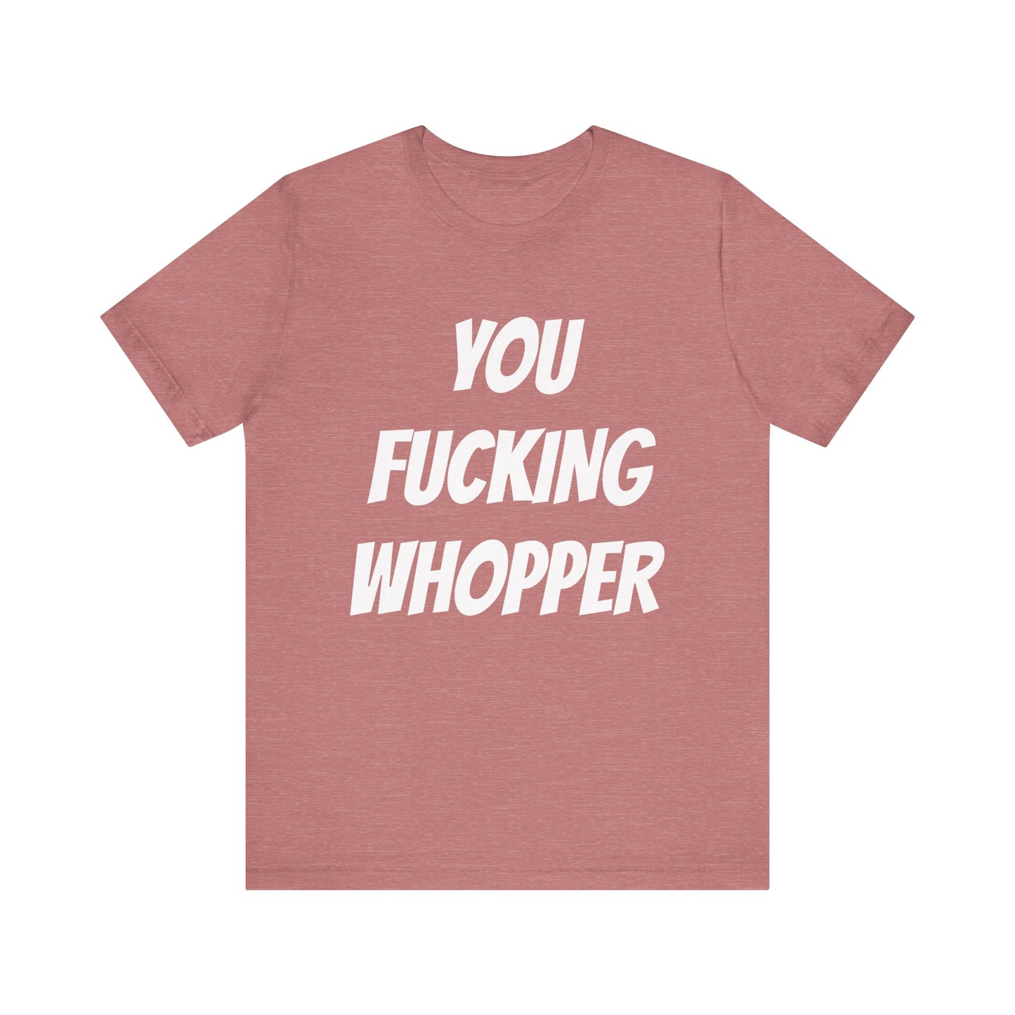 you fucking whopper jersey short sleeve tee