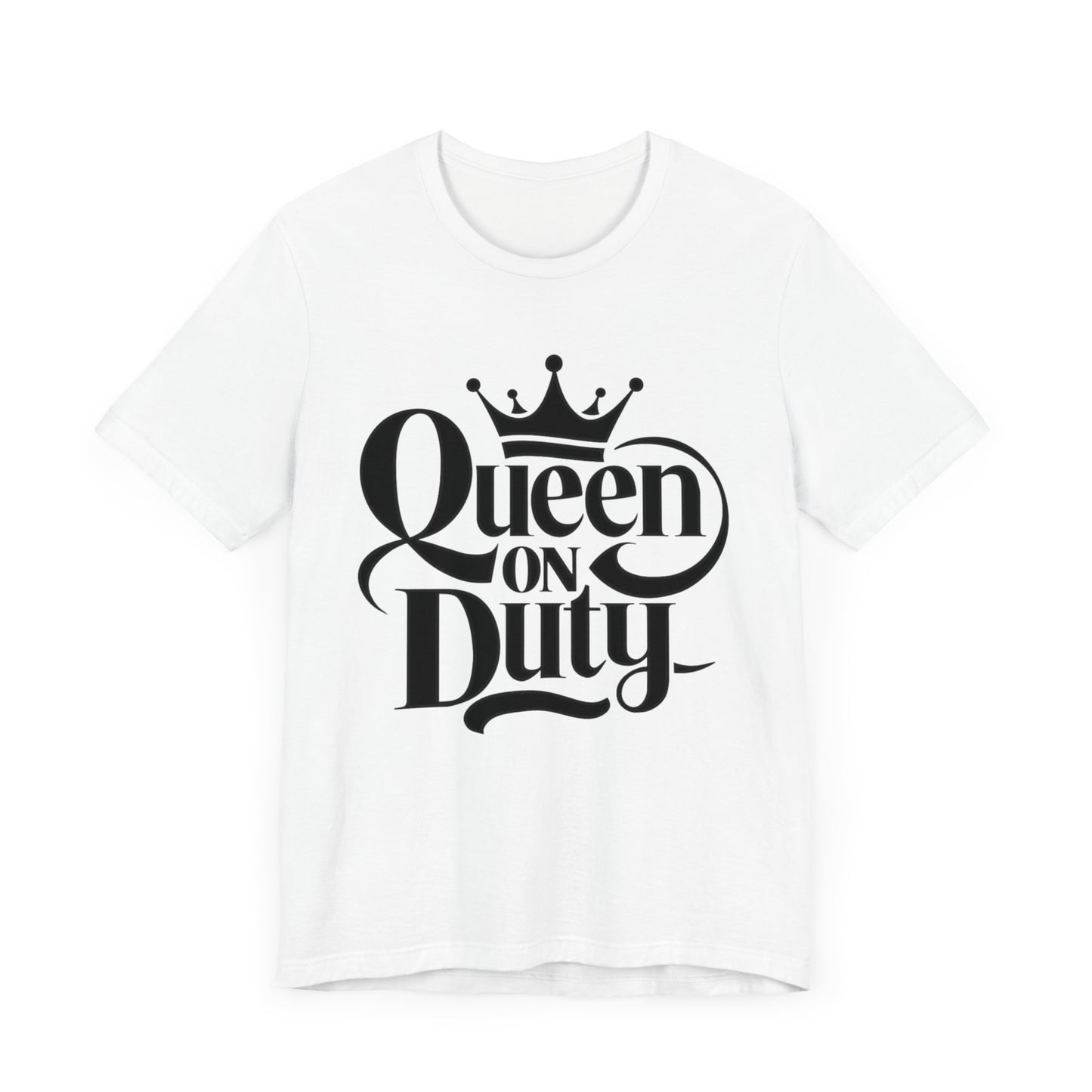 queen on duty t-shirt