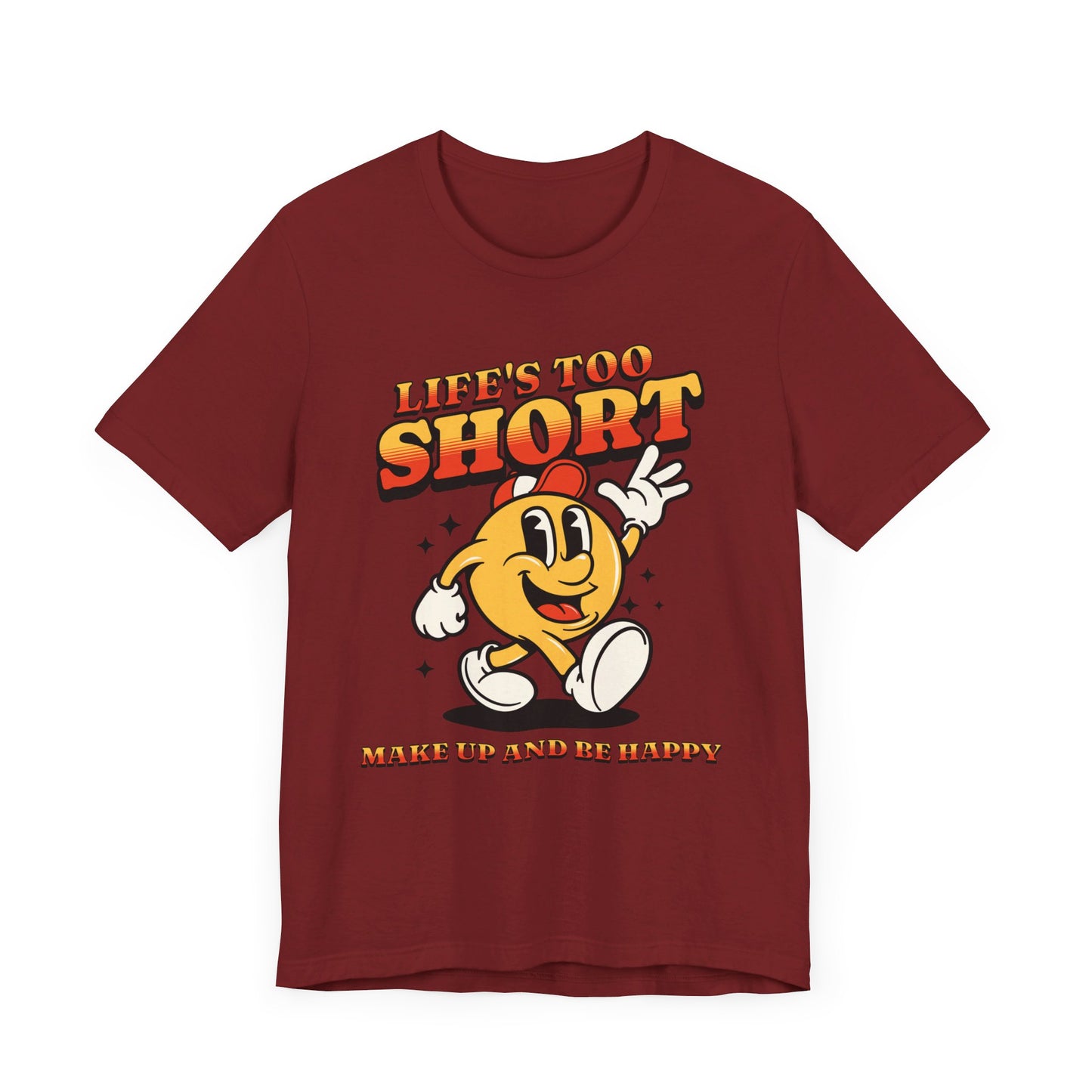 life's too short unisex jersey short sleeve tee