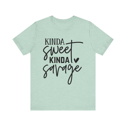 Kinda Sweet Savage T-Shirt