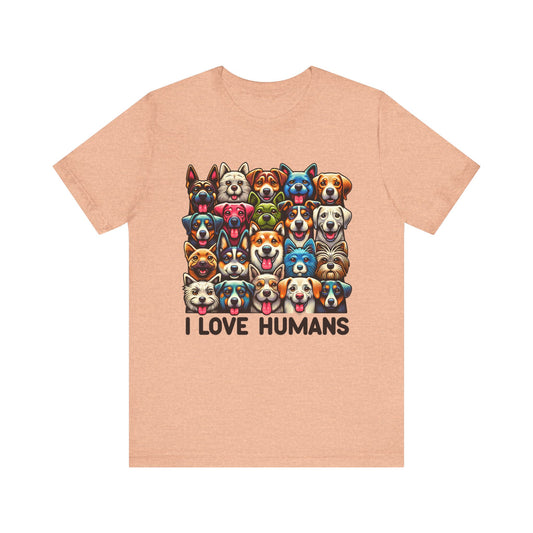 I Love Humans Unisex Jersey Short Sleeve Tee