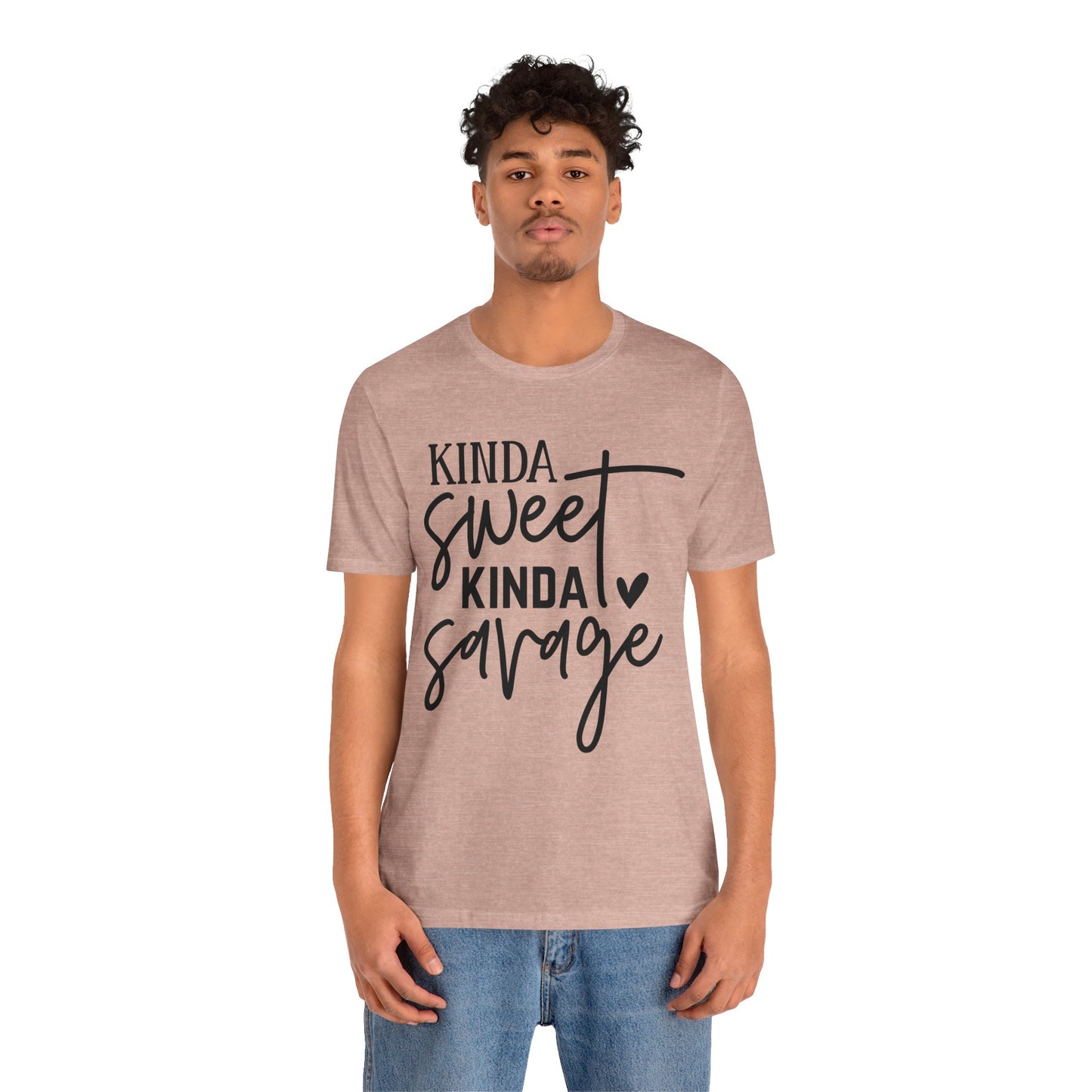 kinda sweet savage t-shirt