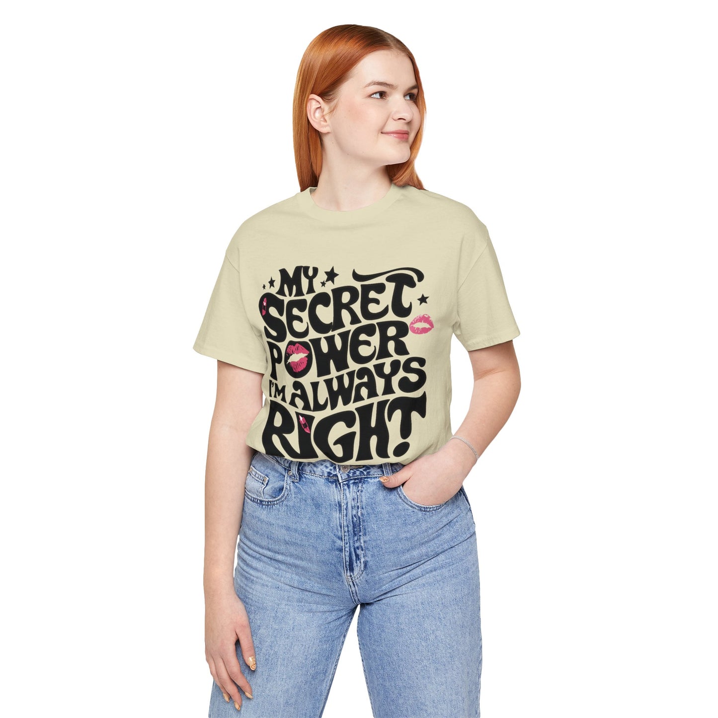 my secret power i'm always right t-shirt