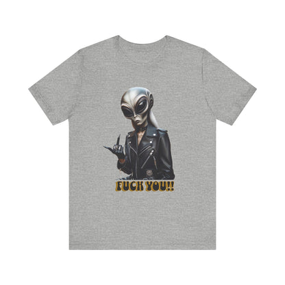 Alien Fuck You Jersey Short Sleeve Unisex Tee