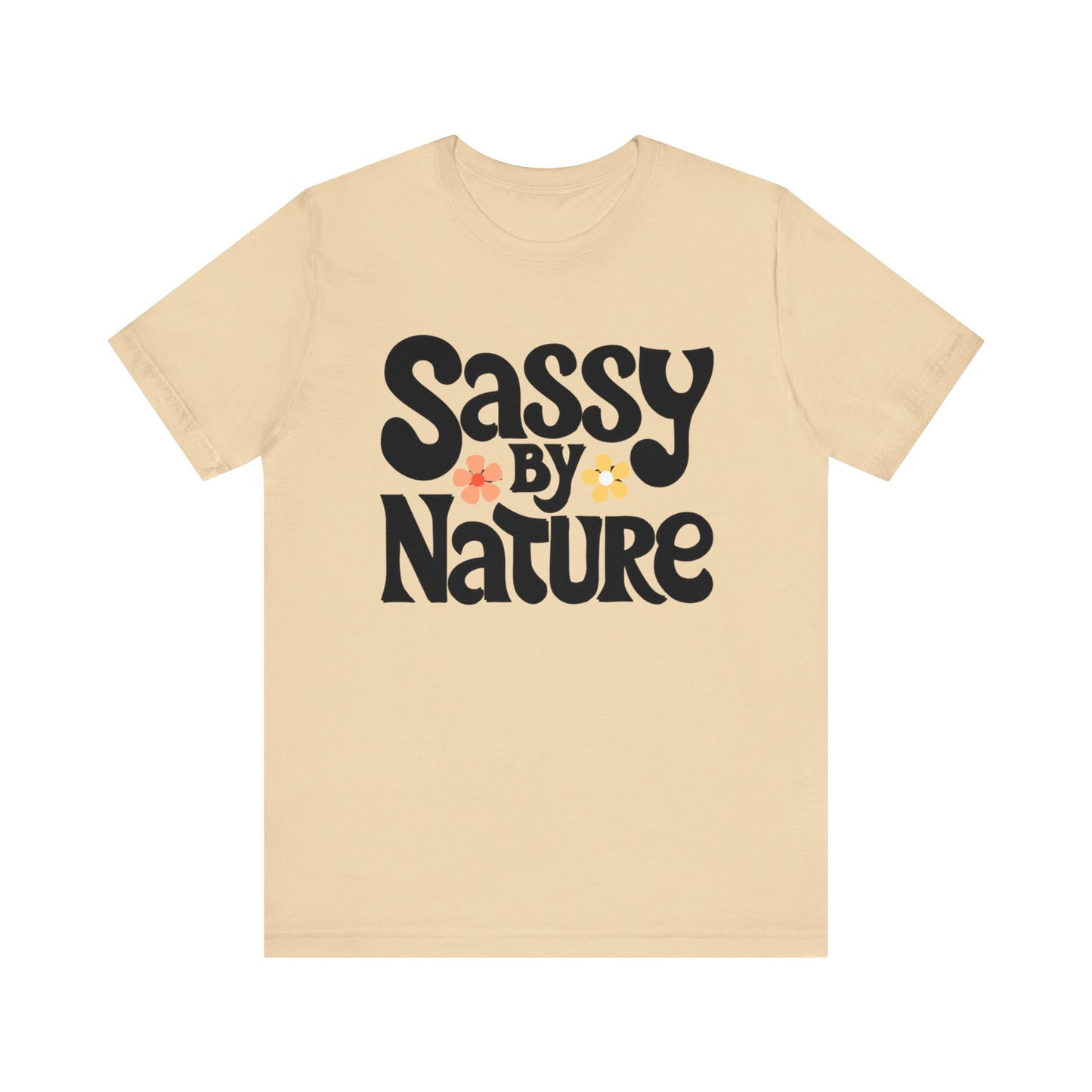 sassy by nature t-shirt