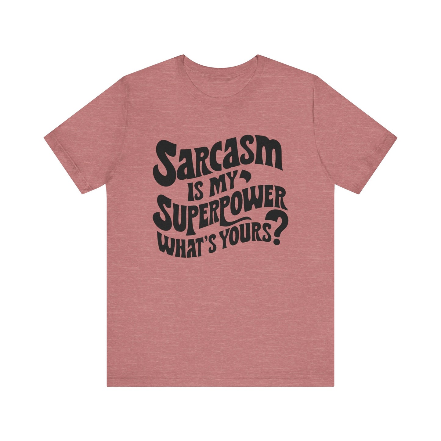 unisex sarcasm regular t-shirt