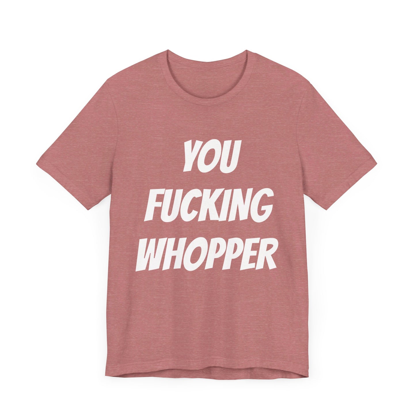 you fucking whopper jersey short sleeve tee