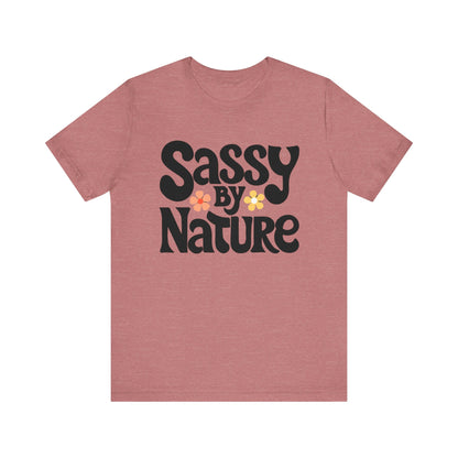 Sassy By Nature T-Shirt