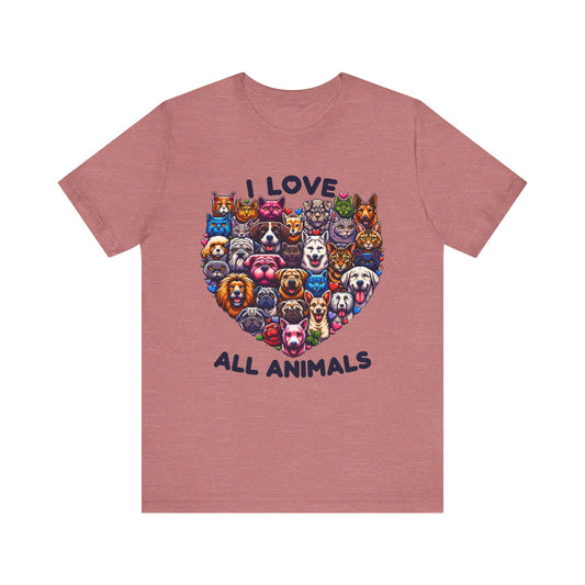 I Love all Animals Unisex Jersey Short Sleeve Tee